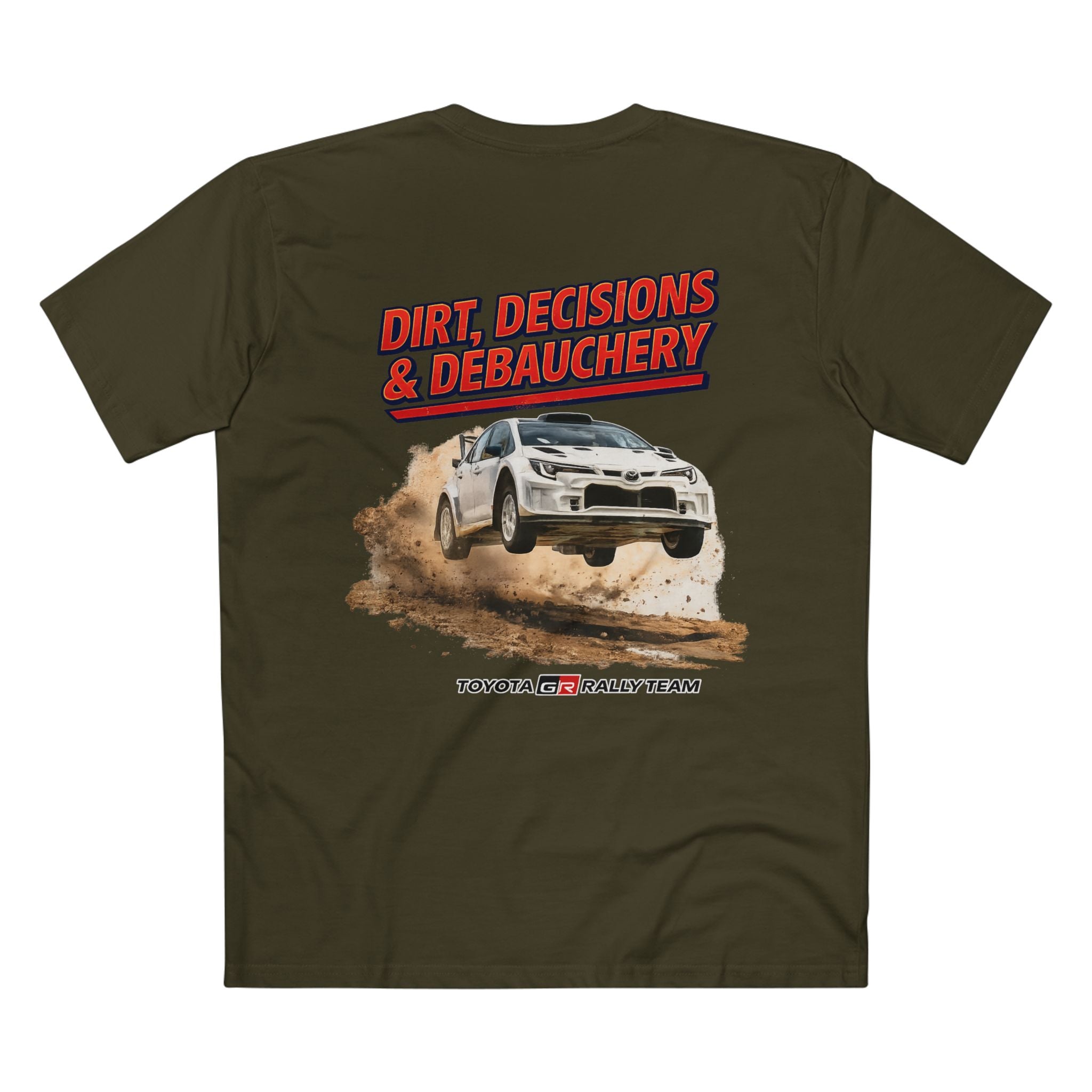 Rally Team Tee — "Dirt, Decisions & Debauchery" Motorsport Graphic T-Shirt