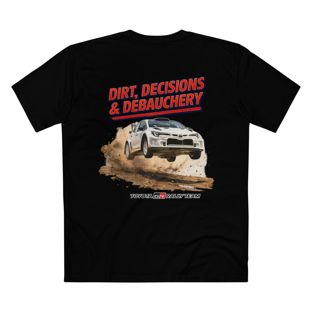Rally Team Tee — "Dirt, Decisions & Debauchery" Motorsport Graphic T-Shirt
